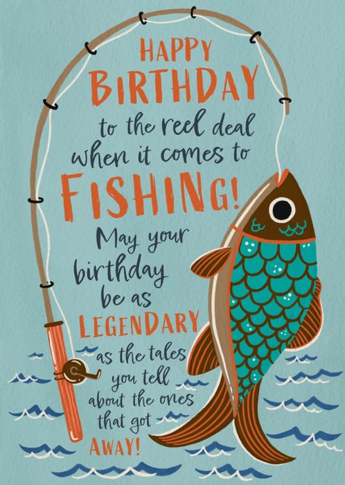 You're The Reel Deal Legendary Fishing Birthday Card