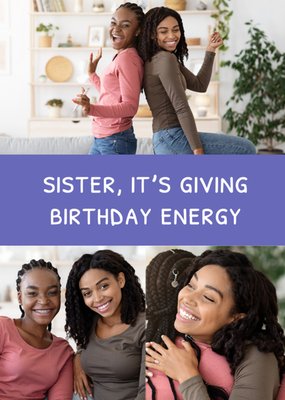 It’s Giving Birthday Energy Photo Upload Sister Card