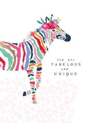 You Are Fabulous and Unique Colourful Zebra Card
