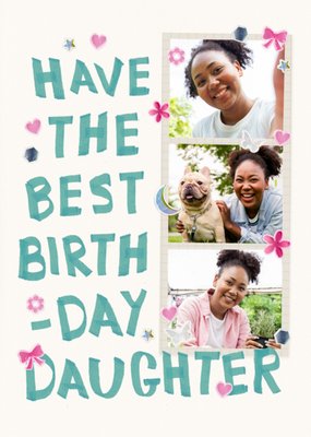 Have The Best Birthday Daughter Photo Upload Card