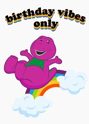 Barney the Dinosaur Birthday Vibes Only Birthday Card