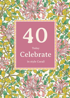 William Morris Celebrate In Style Floral 40th Birthday Card