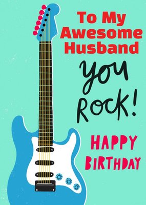 To My Awesome Husband You Rock Bright Graphic Guitar Birthday Card