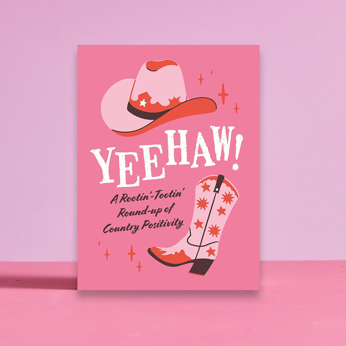 Yeehaw A Rootin’ Tootin’ Roundup of Country Positivity Book