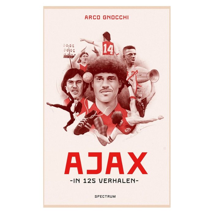Ajax in 125 verhalen - Arco Gnocchi