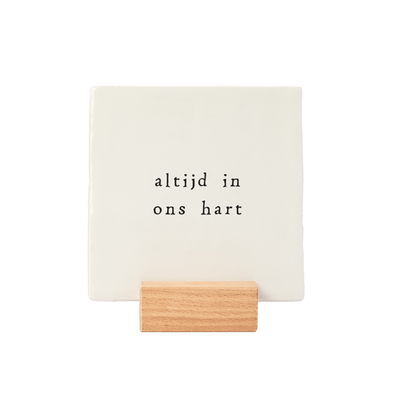 IKPAKJEIN | Altijd in ons hart tegeltje
