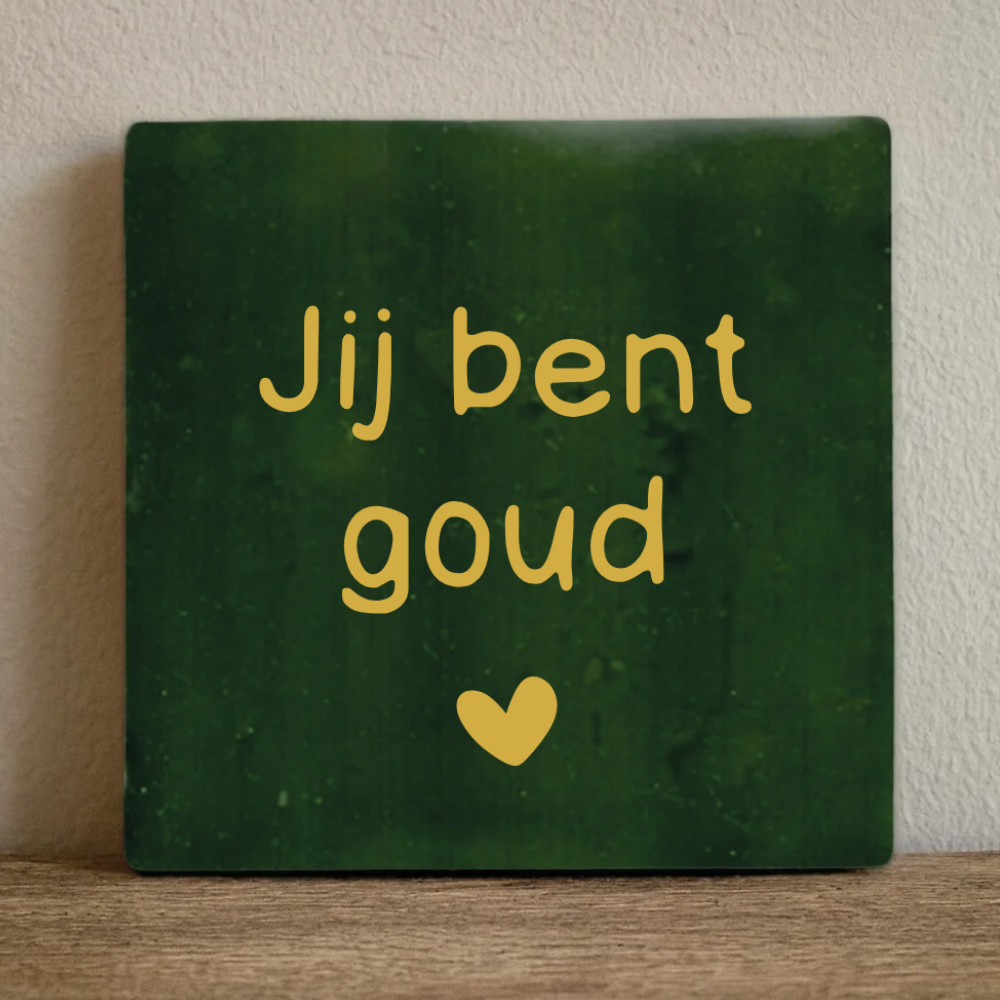 Tegeltje Jij bent goud Brievenbuscadeau Label2X