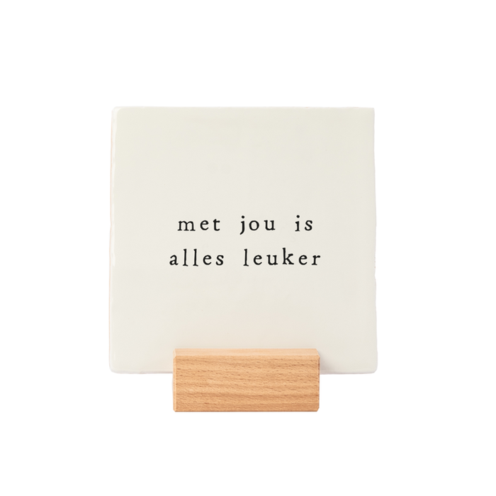 IKPAKJEIN | Met jou is alles leuker tegeltje