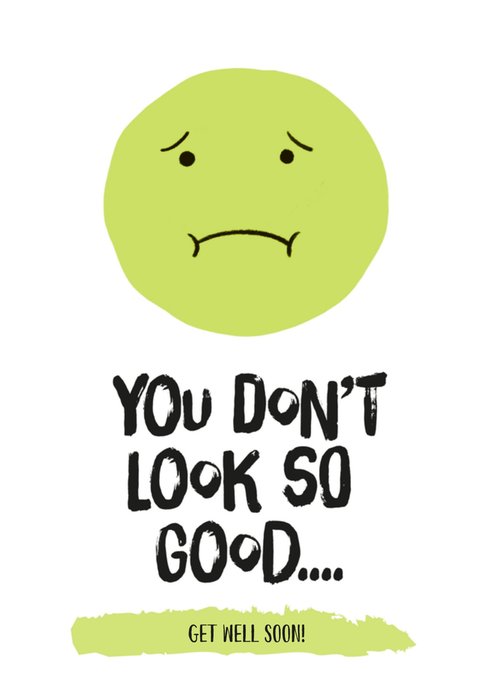 Greetz | Beterschapskaart | you don't look so good