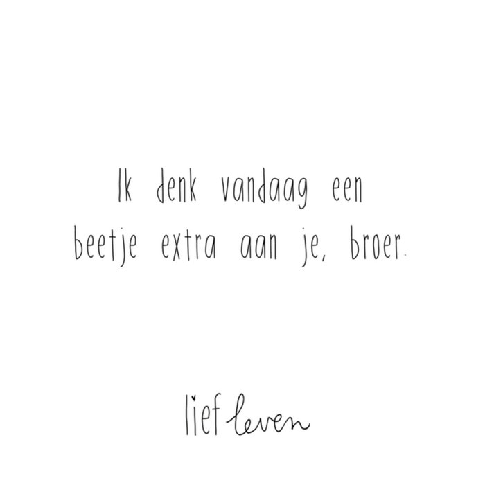 Lief Leven | Denken aan kaart | Broer