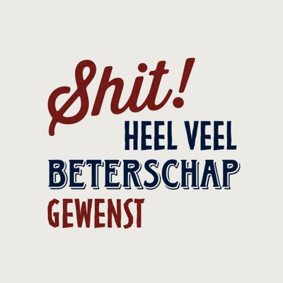 Greetz | Beterschapskaart | Shit! Heel veel beterschap