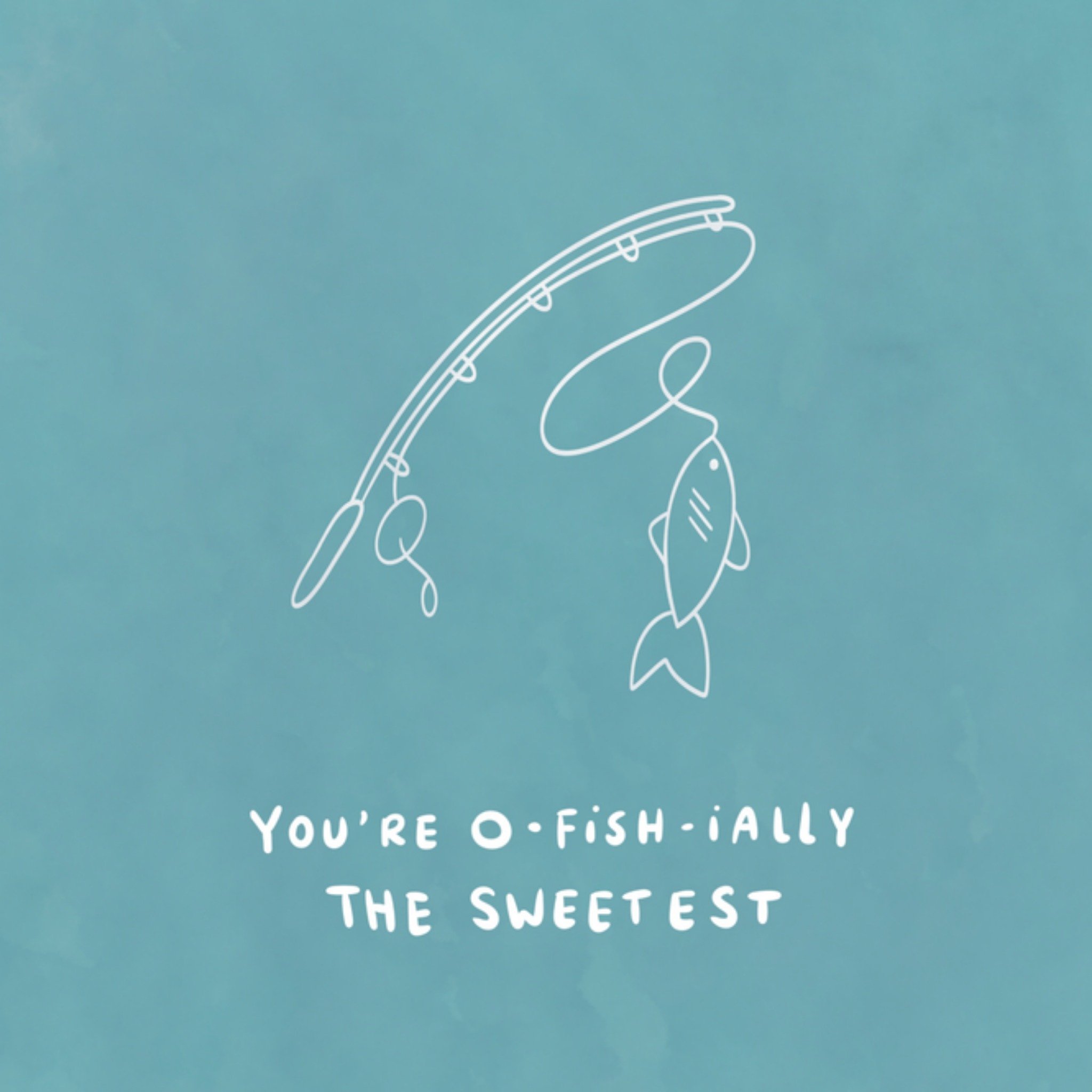 Greetz Vaderdag O-fish-ially the sweetest Vierkant