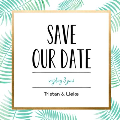 Tropische Bladeren Typografisch Save The Date Kaart
