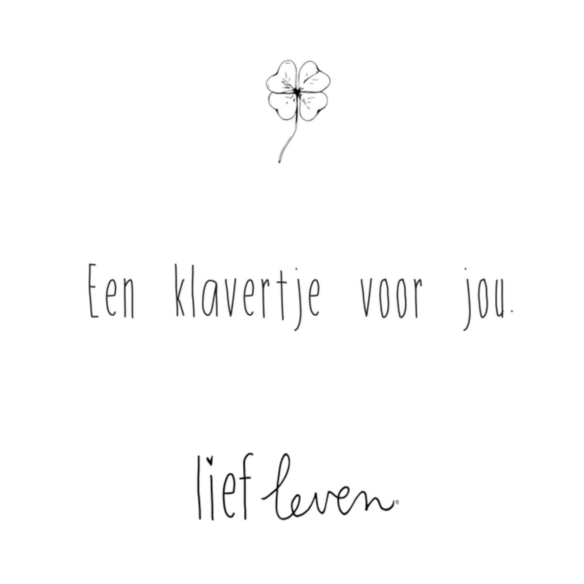 Lief leven Zomaar Klavertje Vierkante Kaart Lief Leven