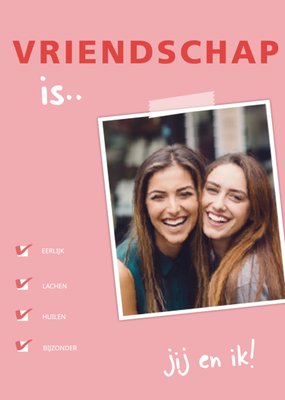 Vriendschap Is Jij En Ik Foto Upload Kaart