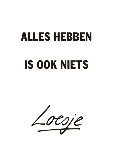 Alles hebben is ook niets