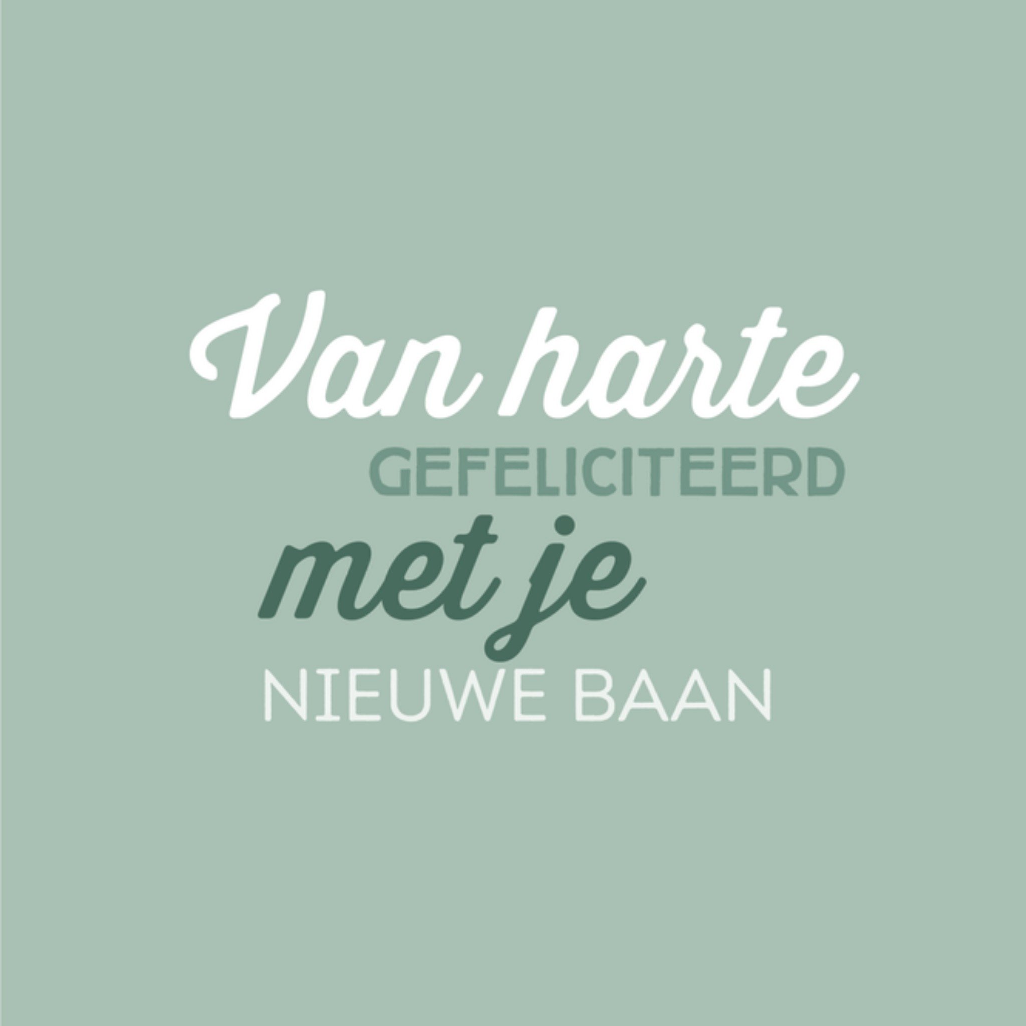 Greetz Nieuwe baan van harte Vierkant