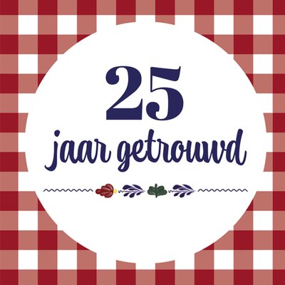 Ruitpatroon Typografisch 25e Trouwjubileum Kaart