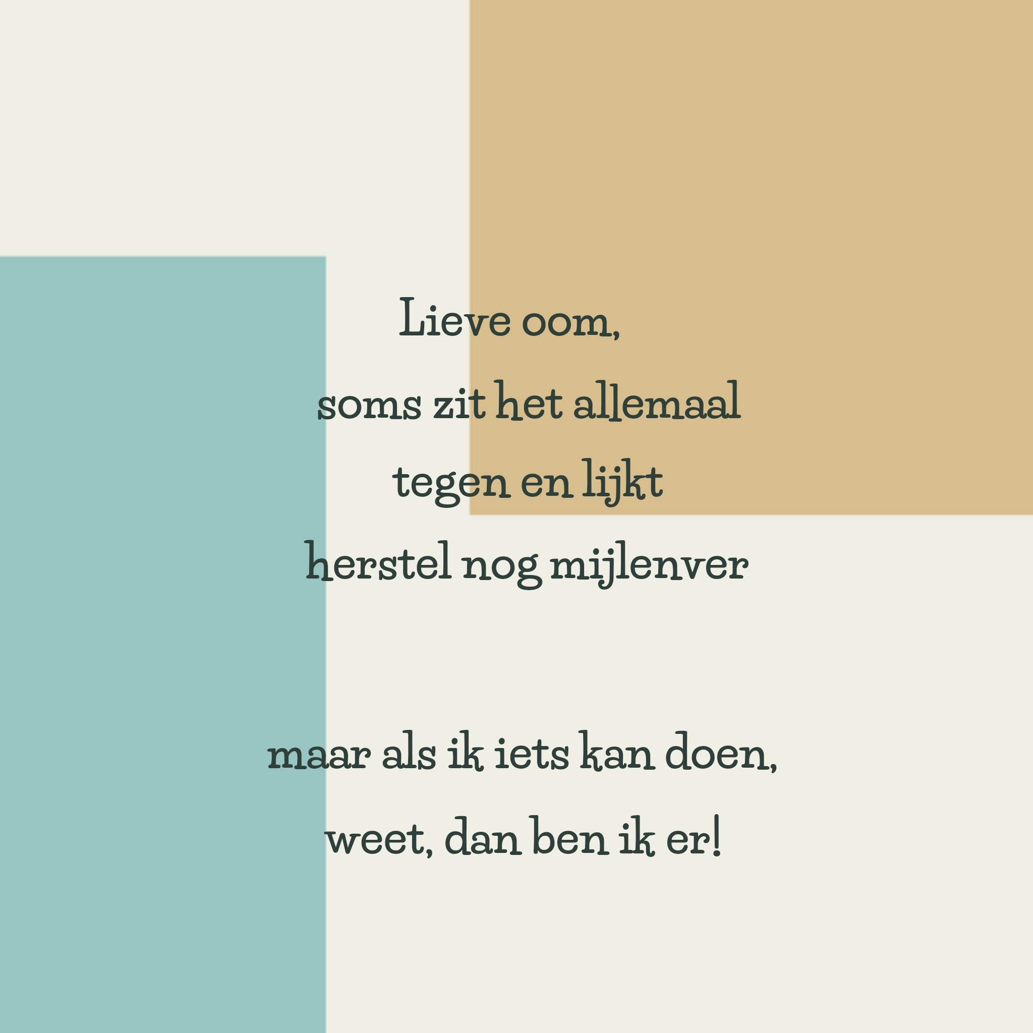 Greetz Denken aan Lieve oom Vierkant
