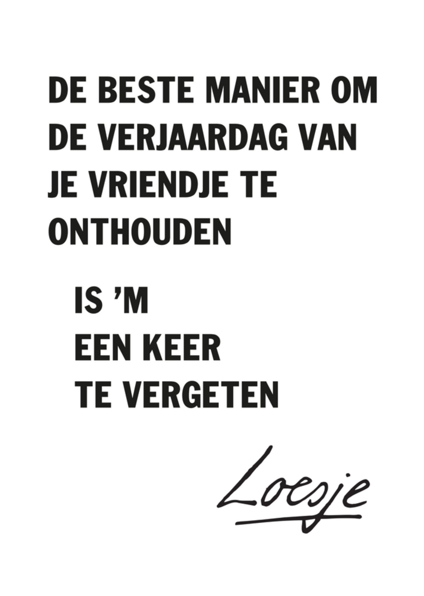 Verjaardagskaart Sorry Vriendje Kaart Loesje