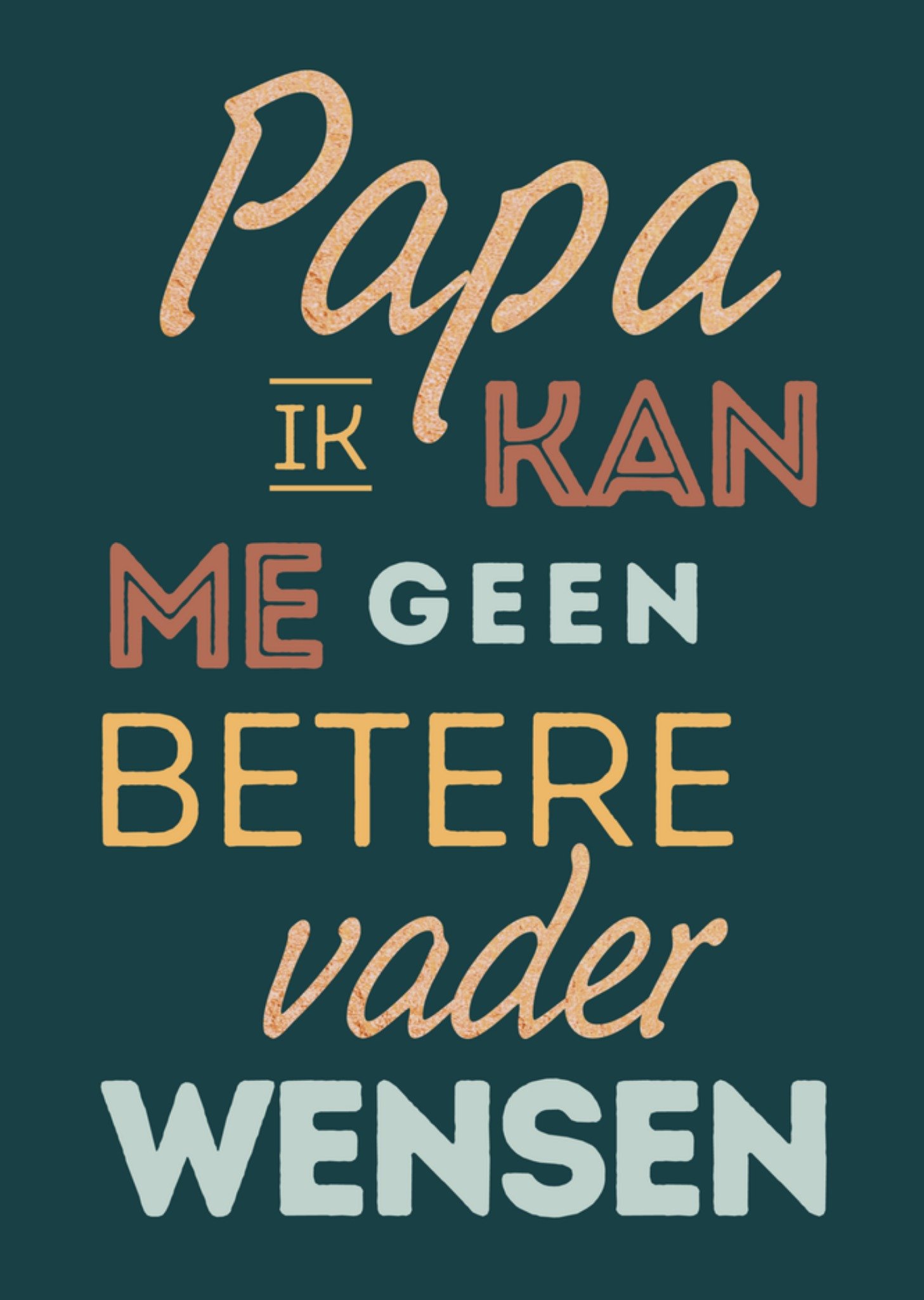 Vaderdagkaart geen betere vader Kaart Greetz