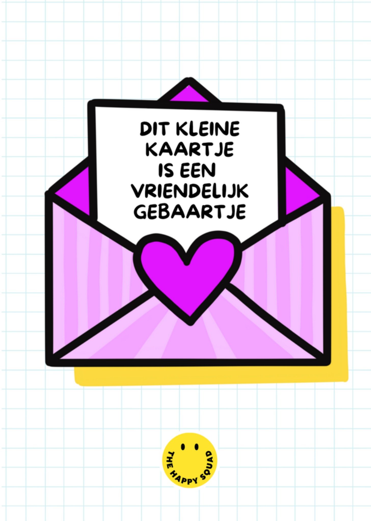 Denken aan kaart Dit kleine kaartje is een vriendelijk gebaartje Kaart The Happy Squad