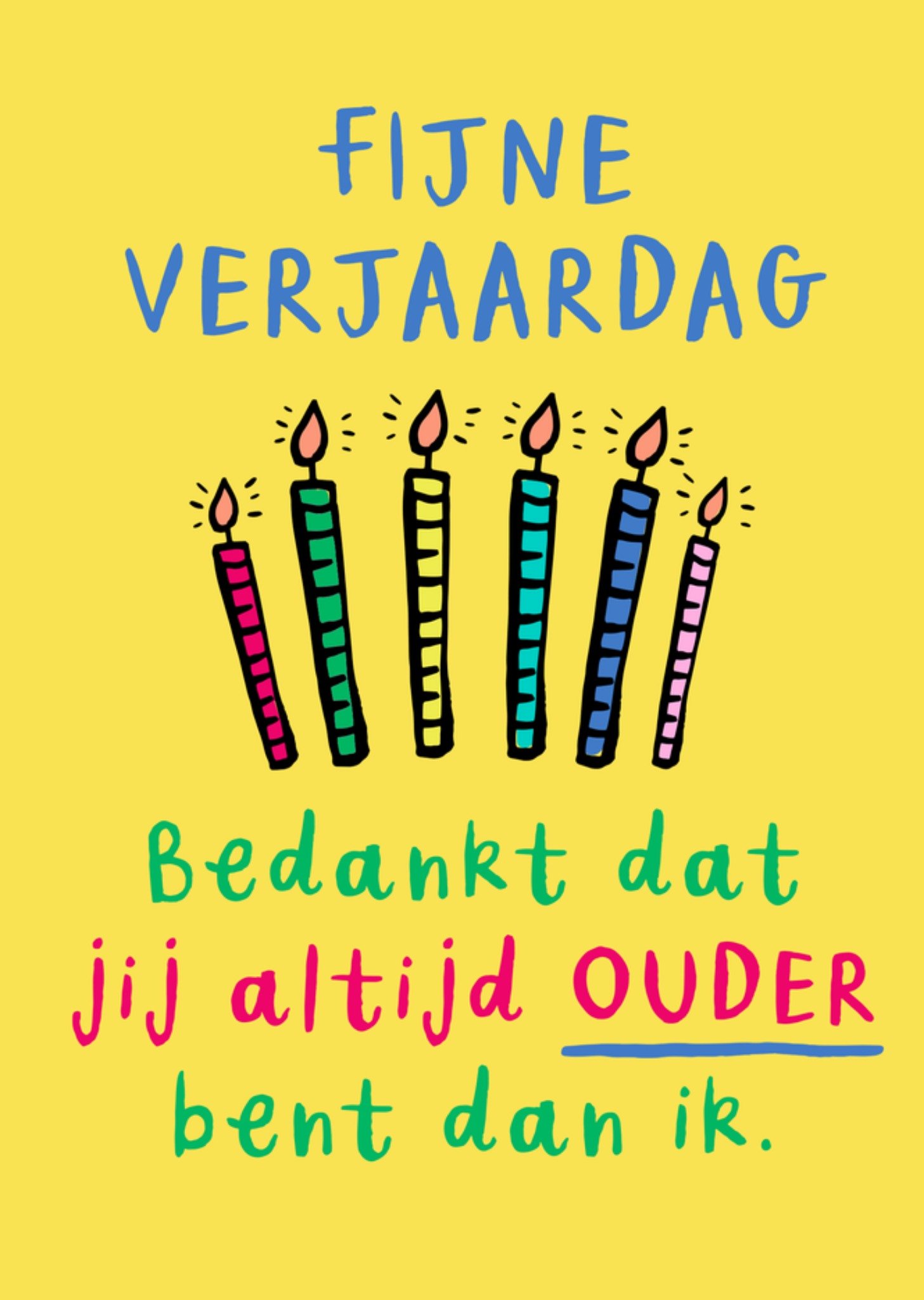 Wow No Way Verjaardagskaart Bedankt Dat Jij Altijd Ouder Bent Dan Ik Kaart Greetz