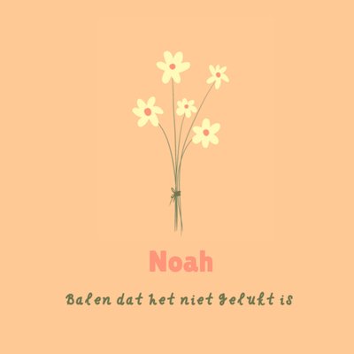 Balen Dat Het Niet Gelukt Is Geïllustreerde Bloemen Sterkte Kaart