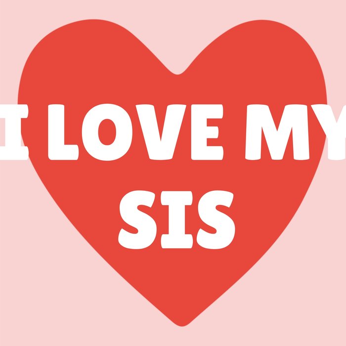 Greetz | Valentijnskaart | I love my sis