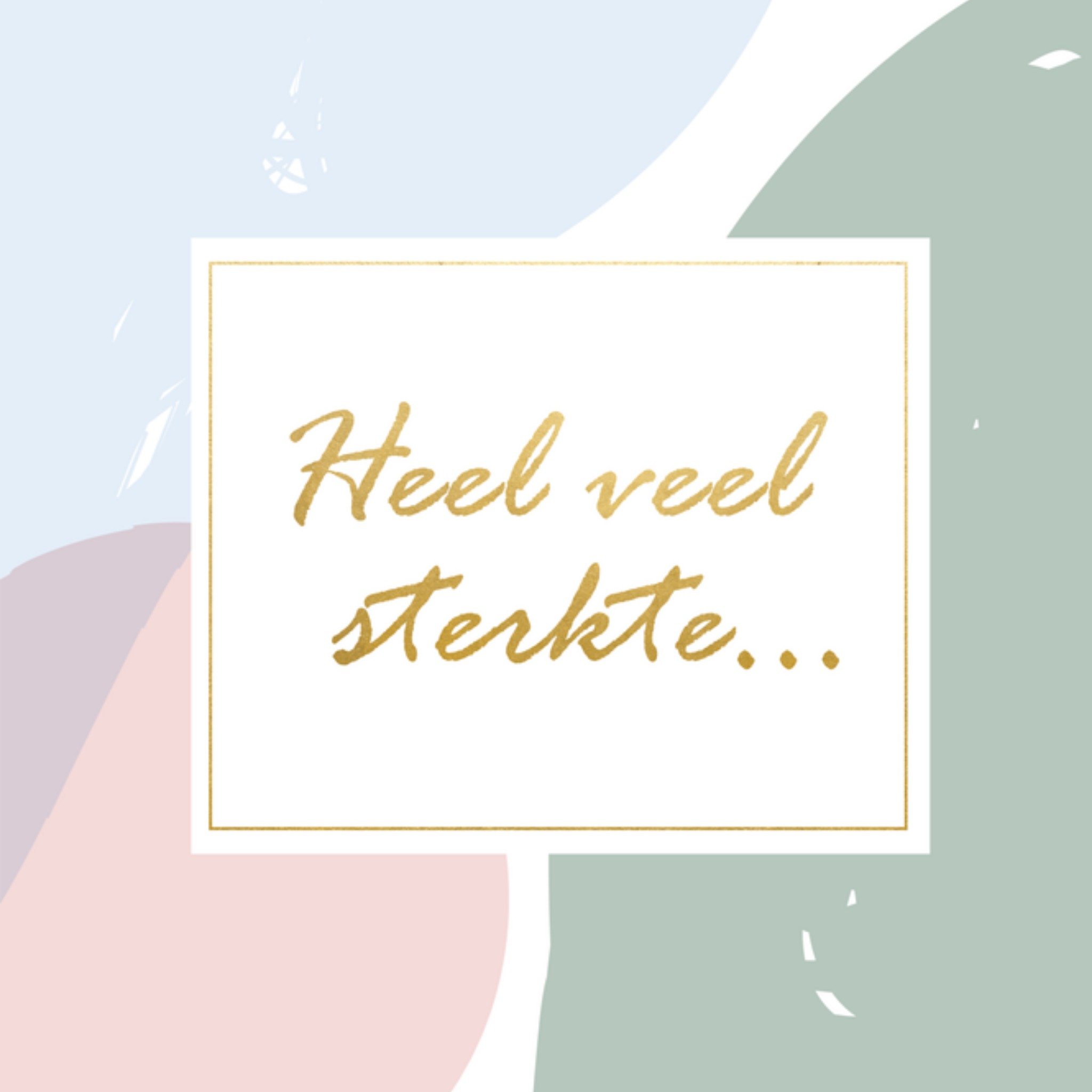 Greetz Condoleancekaart Heel veel sterkte Vierkant