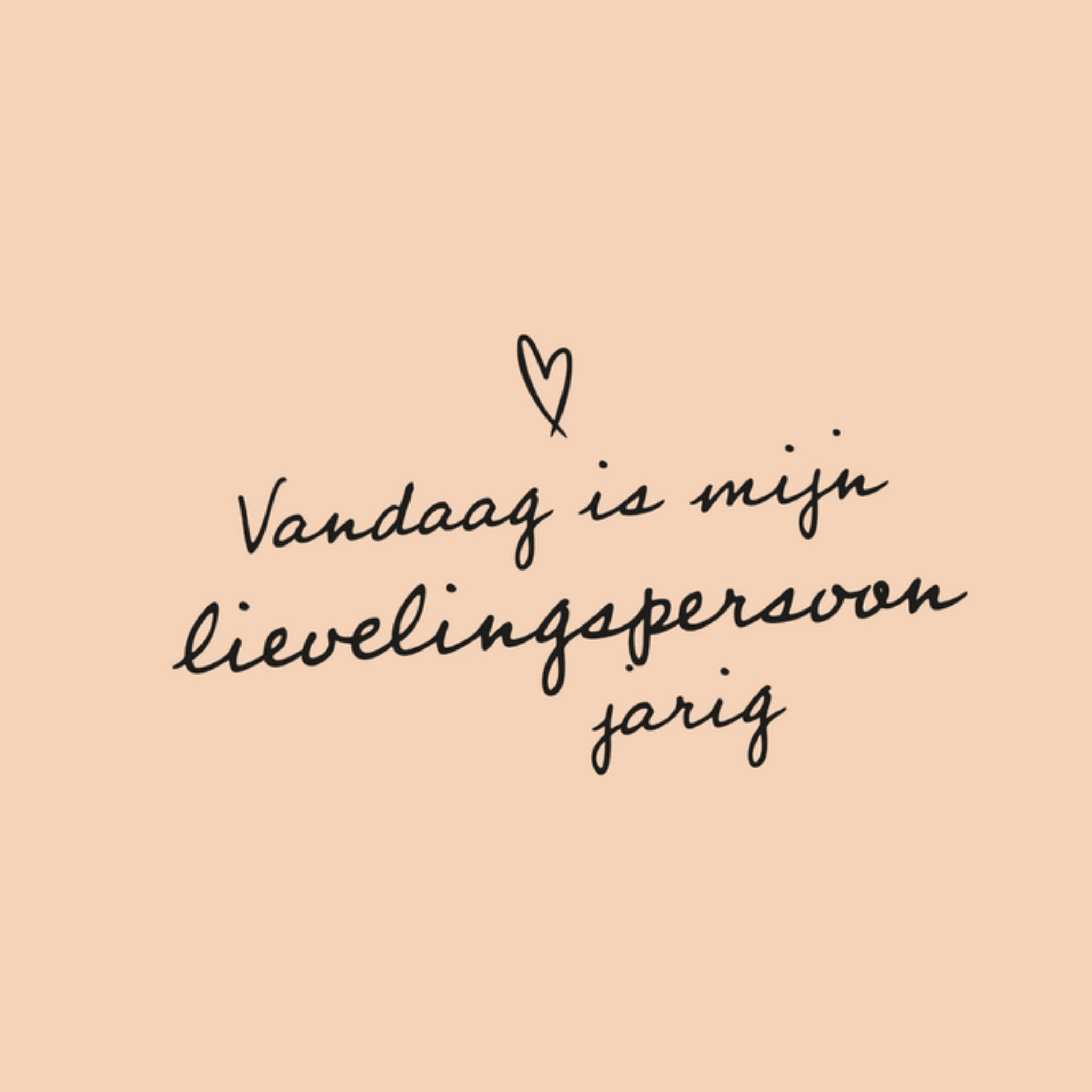 Greetz Verjaardagskaart Vandaag is mijn lievelingspersoon jarig Vierkant