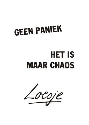 Geen paniek het is maar chaos