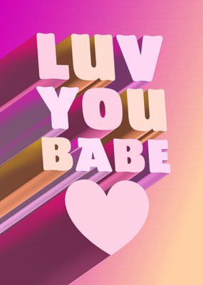 Greetz | Valentijnskaart | luv you babe