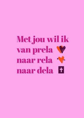 Greetz | Valentijnskaart | Sarcasper One Liners | Van prela naar dela met jou