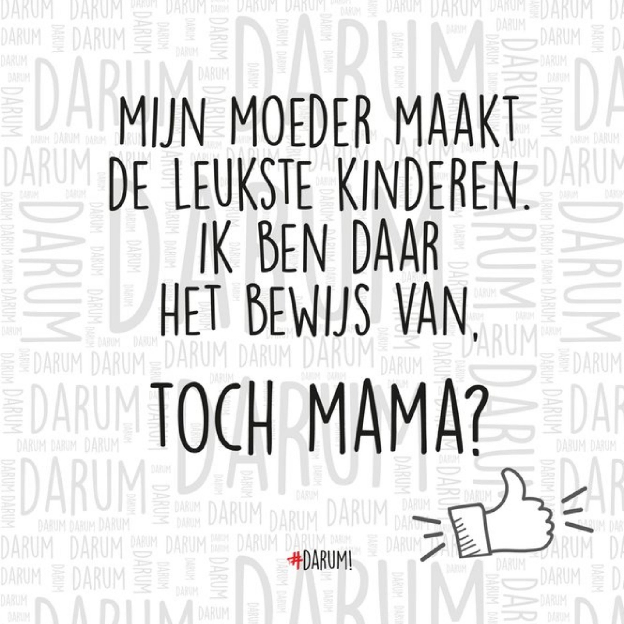 Darum Moederdagkaart Grappige Tekst Greetz