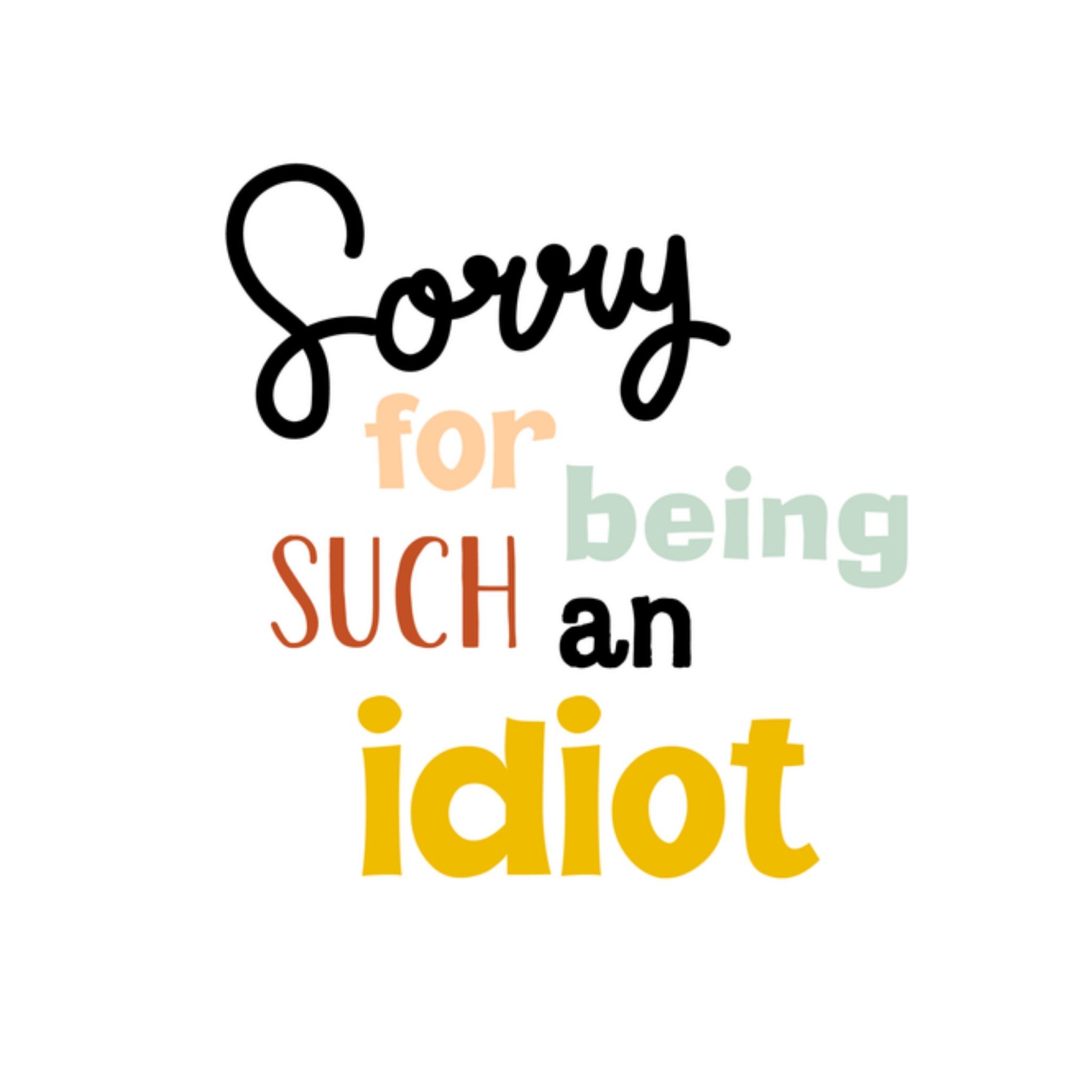 Greetz Sorry kaart idiot tekst Vierkant