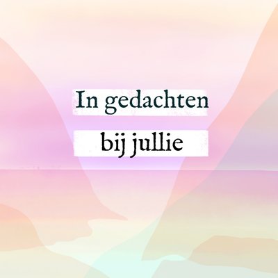 Greetz | Condoleancekaart | In gedachten bij jullie