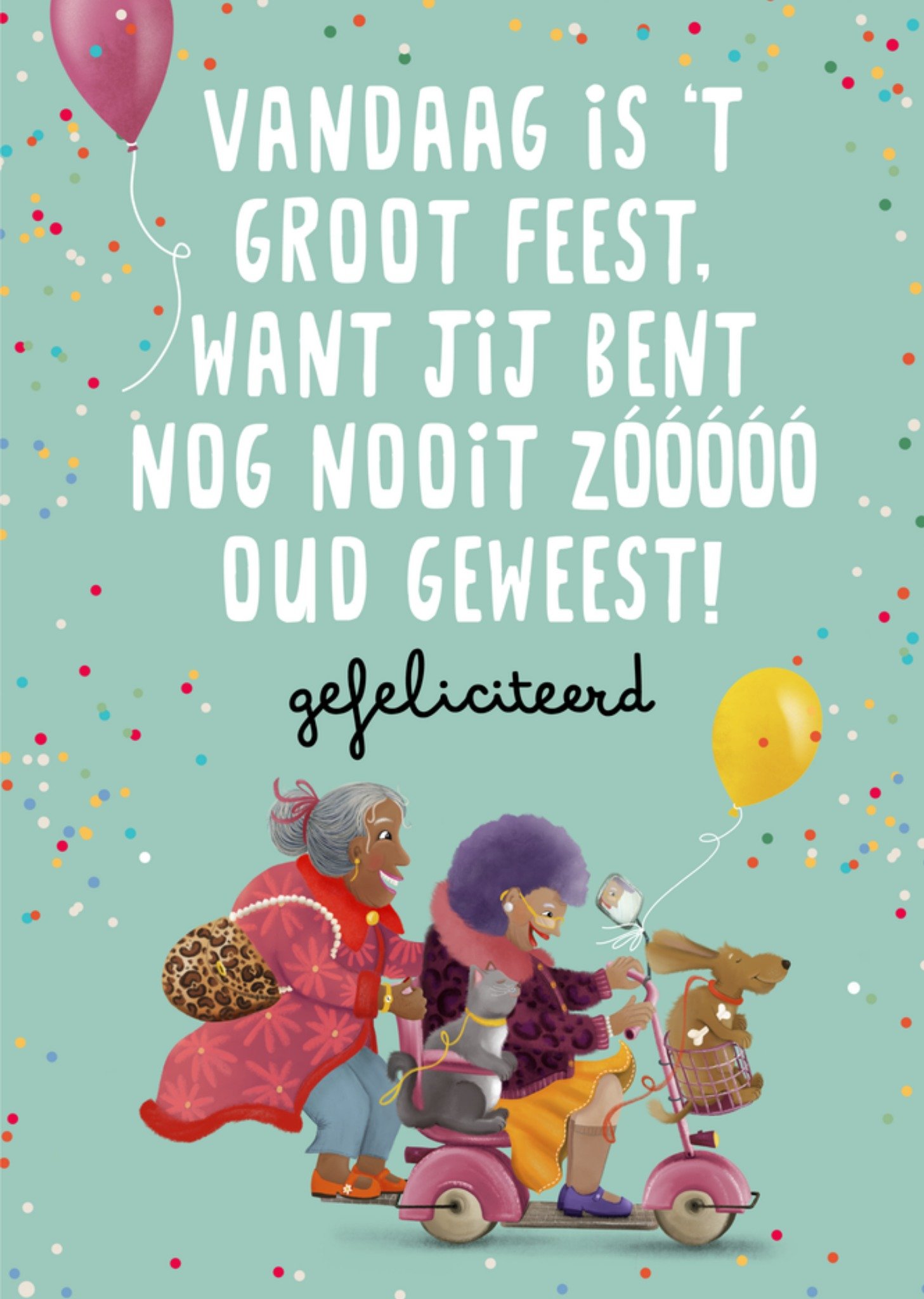 Patricia Hooning Verjaardagskaart Nog nooit zo oud geweest Kaart Fishuals