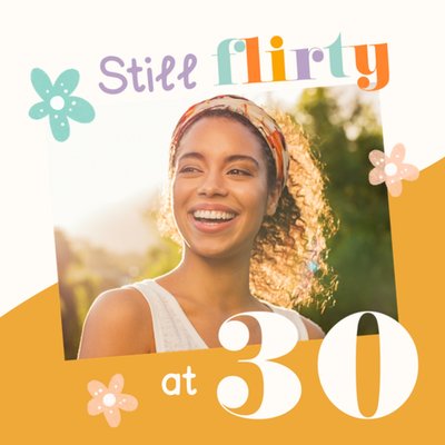 Greetz | Verjaardagskaart | Still flirty at 30 | Fotokaart