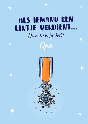 Liefs Jansje | Vaderdagkaart | Als iemand een lintje verdient dan ben jij het Opa