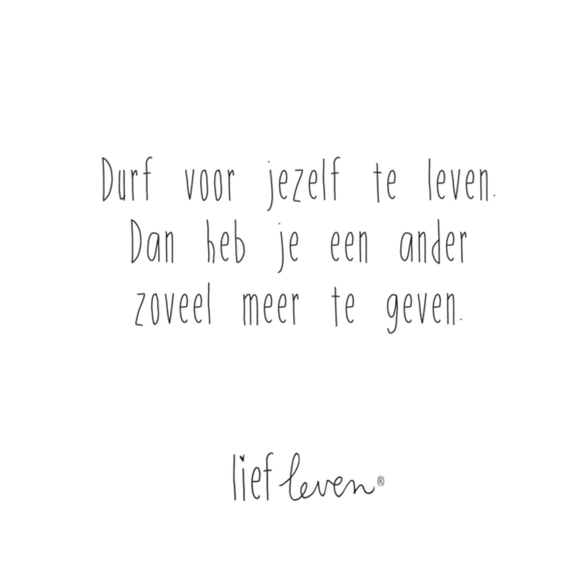 Lief Leven | Durf voor jezelf te leven | Square Card