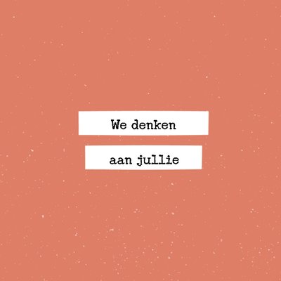 We Denken Aan Jullie Spikkelachtergrond Typografisch Medeleven Kaart