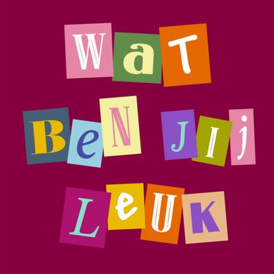 Greetz | Valentijnskaart | wat ben jij leuk