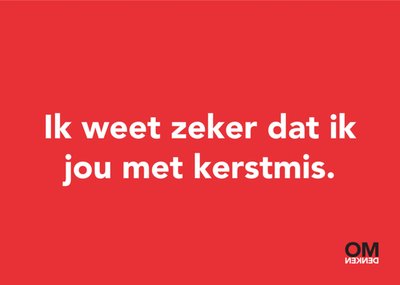 Omdenken | Kerstkaart | Ik weet zeker