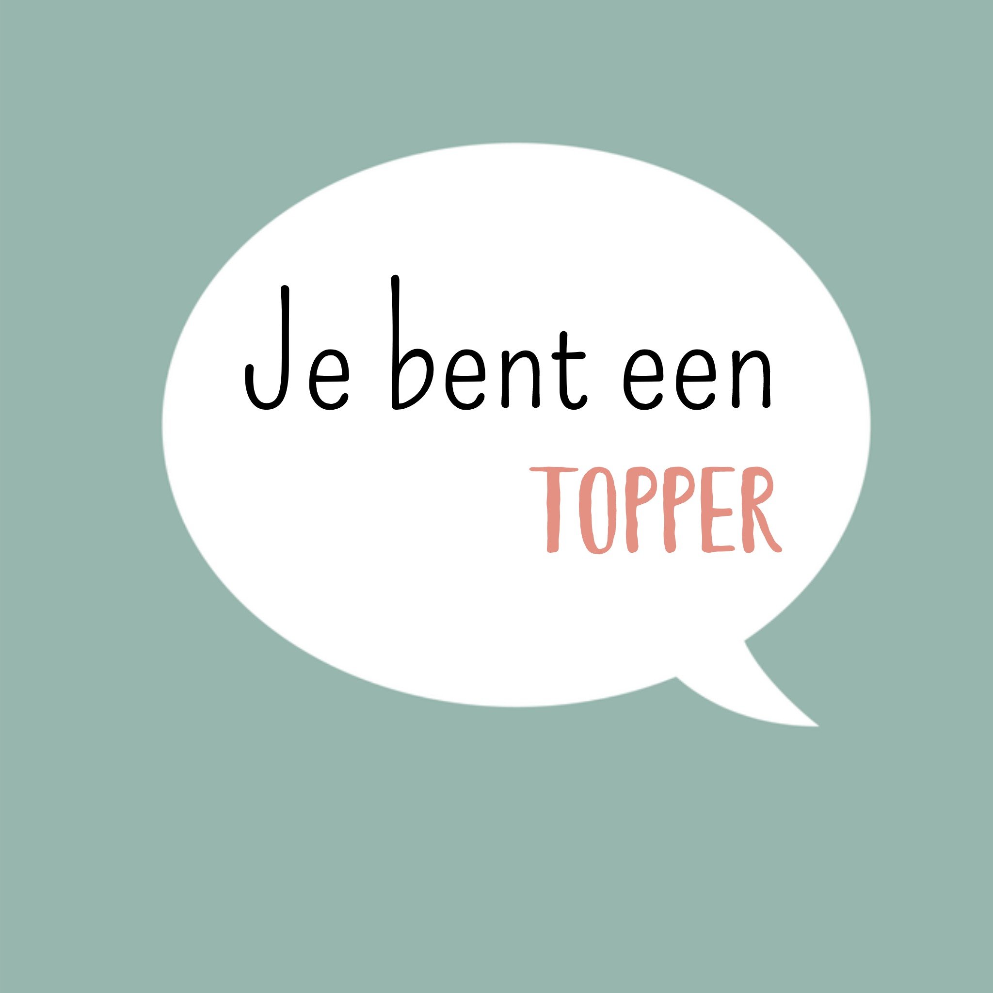 Greetz Geslaagdkaart je bent een topper Vierkant