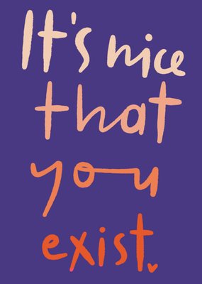 Gozde It's Nice That You Exist Handlettering Verjaardagskaart