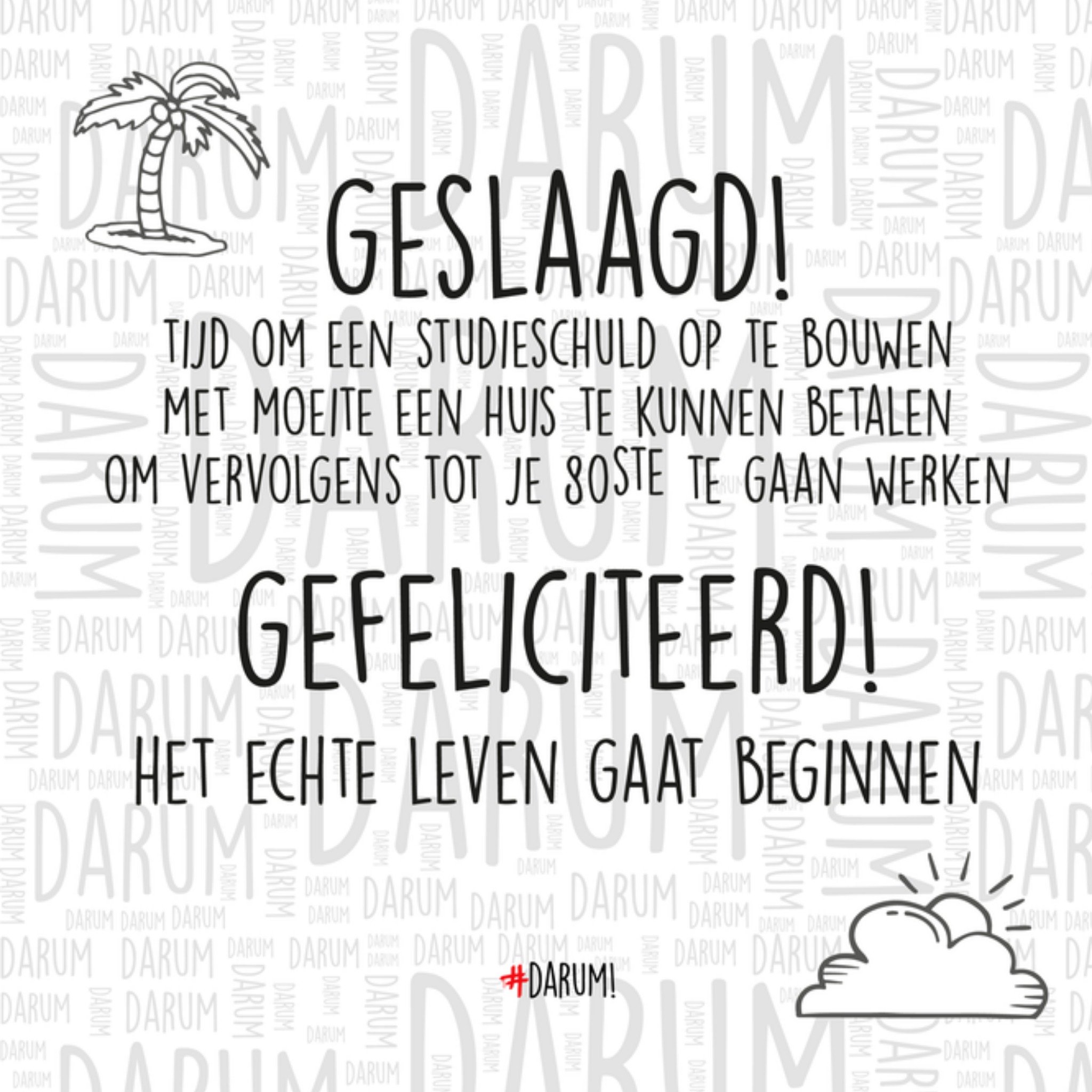 Darum Geslaagdkaart Grappige typografische tekst over het echte leven Greetz