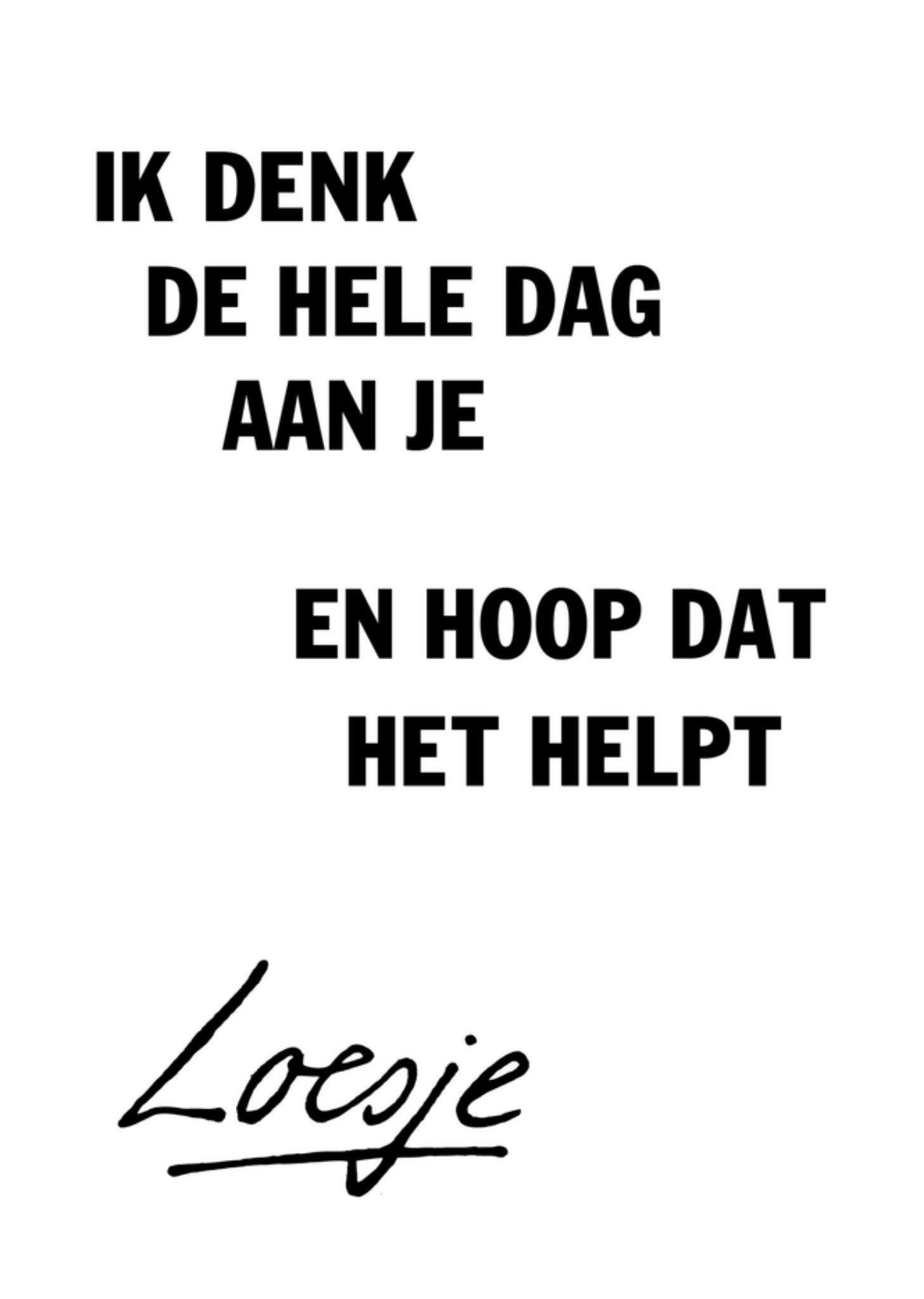 Denken aan kaart ik hoop dat het helpt Kaart Loesje