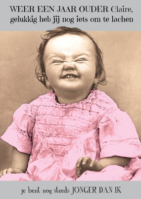 Je Bent Nog Steeds Jonger Dan Ik Grappige Baby Verjaardag Kaart