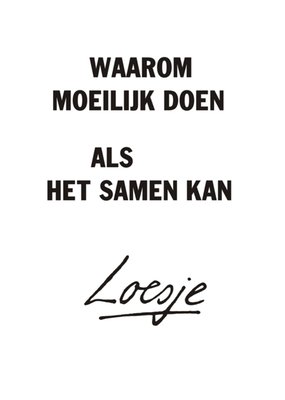 Loesje | Huwelijkskaart | Waarom moeilijk doen als het samen kan